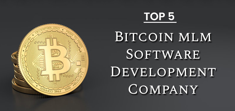 Bitcoin MLM Software Development Companies