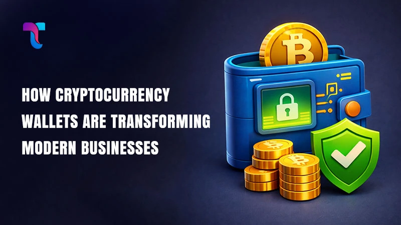 How Cryptocurrency Wallets Are Transforming Modern Businesses