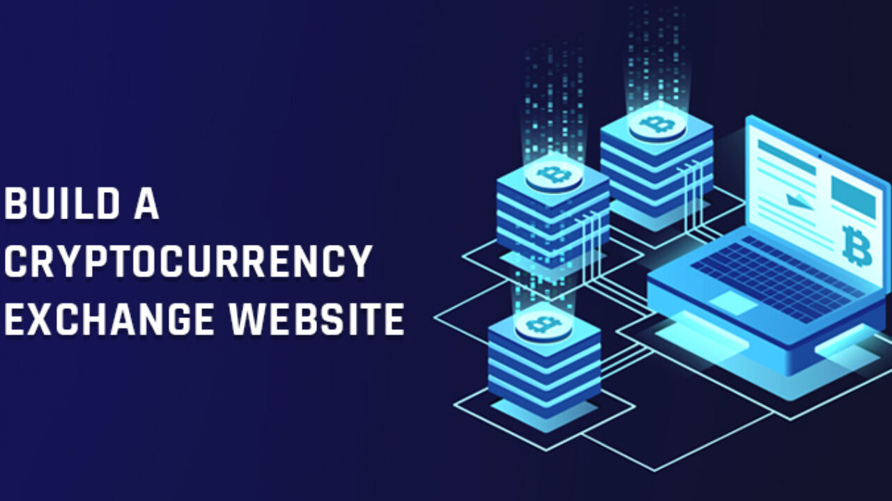 How to Build a Cryptocurrency Exchange Website? - Technoloader