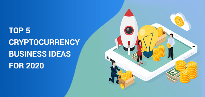 cryptocurrency business ideas 2020