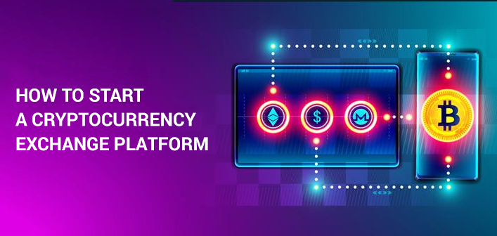 how to start cryptcurrency exchange platform