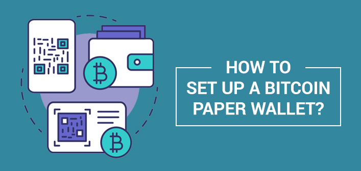 set up a bitcoin paper wallet