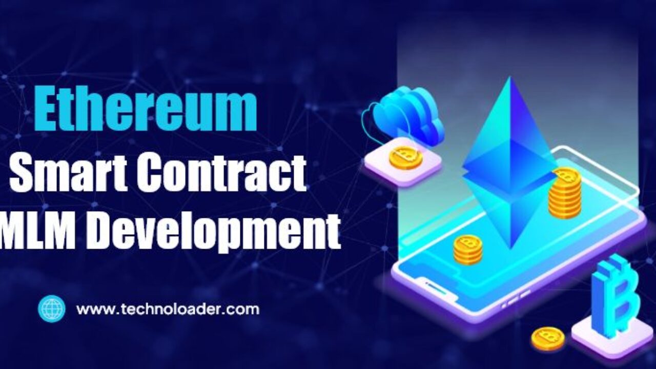 Smart Contract-Based MLM Software on Ethereum - Technoloader