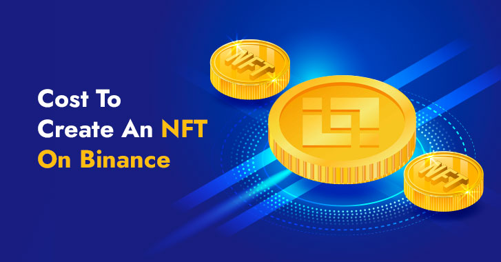 Cost To Create An NFT On Binance