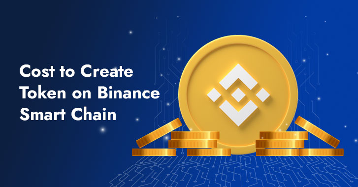 Cost to Create Token on Binance Smart Chain