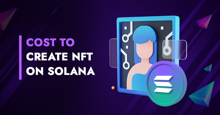 Cost to Create an NFT on Solana