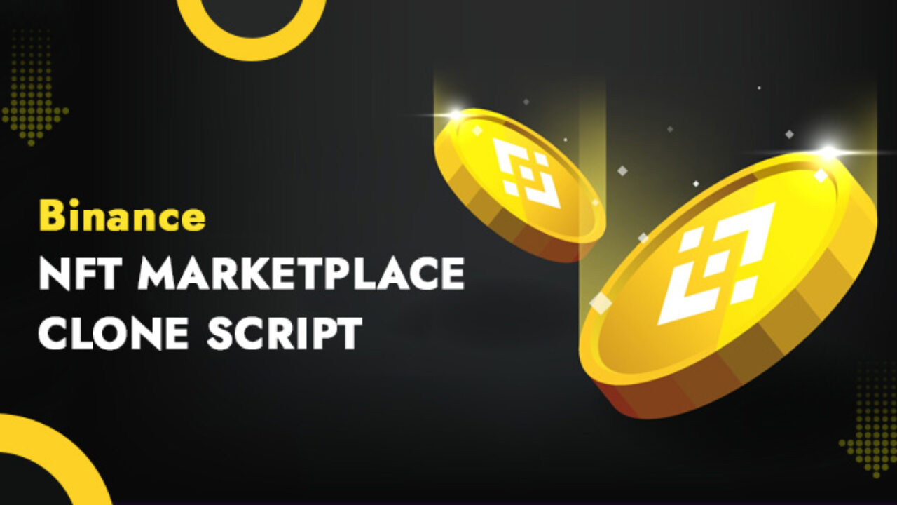 Binance NFT Marketplace Clone Script - Technoloader
