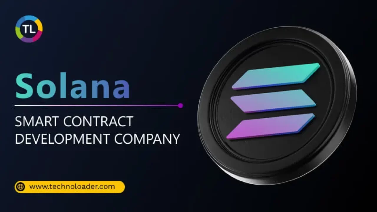 Solana Smart Contract Development Company - Technoloader