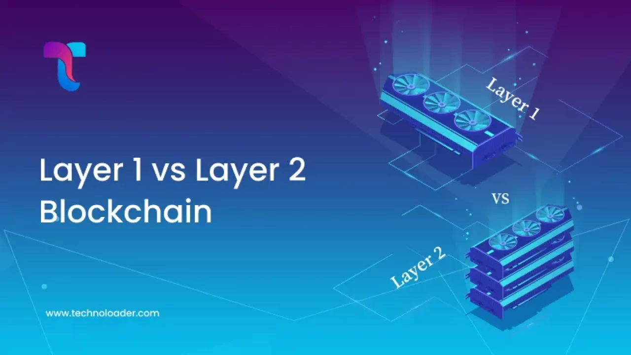 Layer 1 and Layer 2 Blockchain: Definitions & Advantages