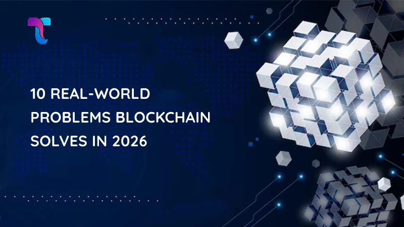 10 Real-World Problems Blockchain Solves in 2026