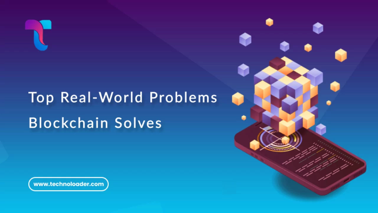 Top 5 Real-World Problems Blockchain Solves