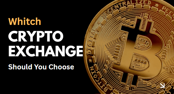 Which Crypto Exchange Should You Choose?