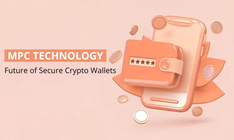 Why MPC Technology Is the Future of Secure Crypto Wallets