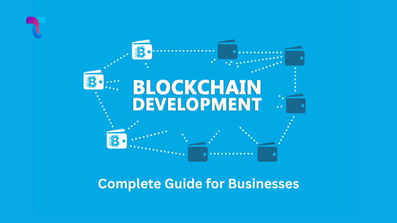 Guide to Blockchain Development for Businesses