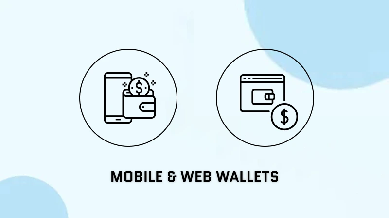 Mobile & Web Wallets