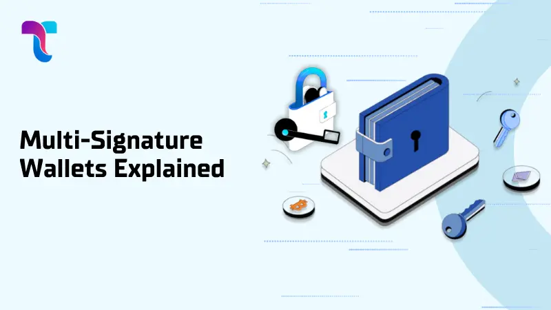 Multi-Signature Wallets Explained