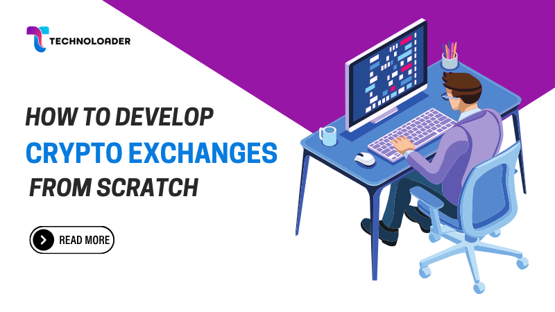 How To Develop Crypto Exchanges From Scratch