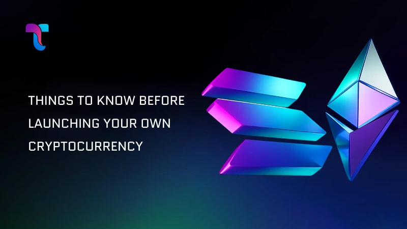 Things to Know Before Launching Your Own Cryptocurrency