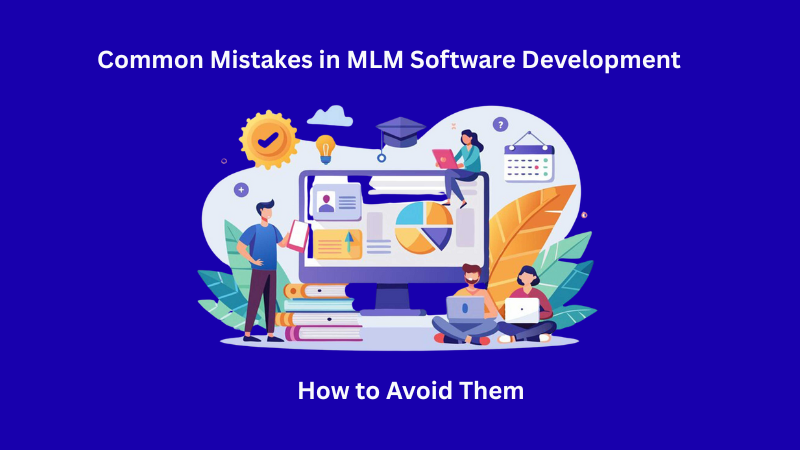 Common Mistakes in MLM Software Development