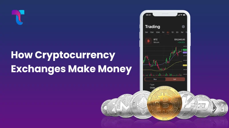 Cryptocurrency Exchanges Make Money