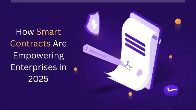 Smart Contracts Are Empowering Enterprises