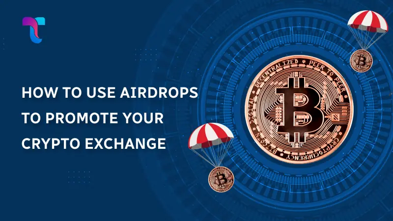How to Use Airdrops to Promote Your Crypto Exchange Image