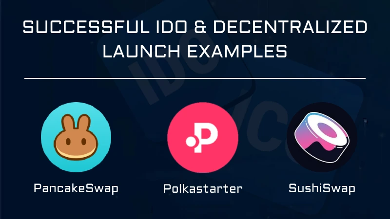 Successful IDO & Decentralized Launch Examples
