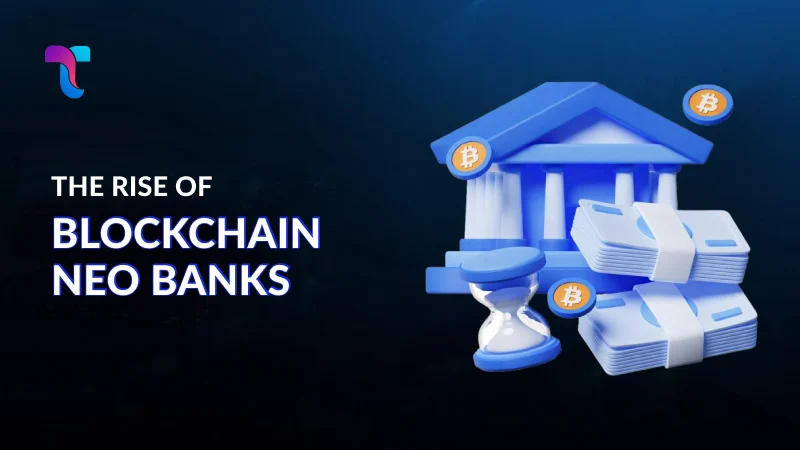 Rise of Blockchain Neo Banks Image