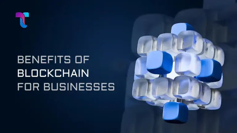 Game Changing Benefits of Blockchain for Businesses