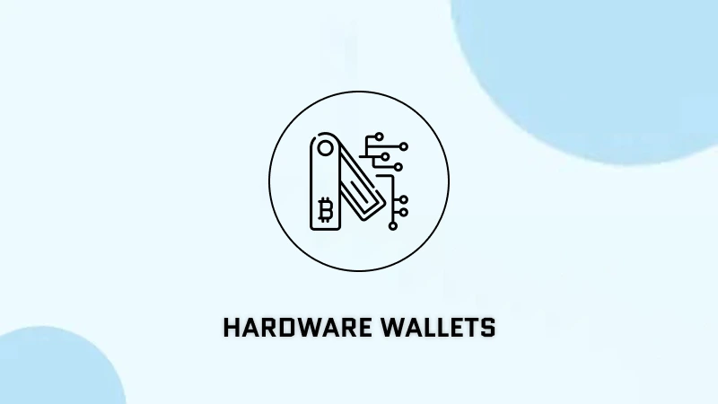 Hardware Wallets